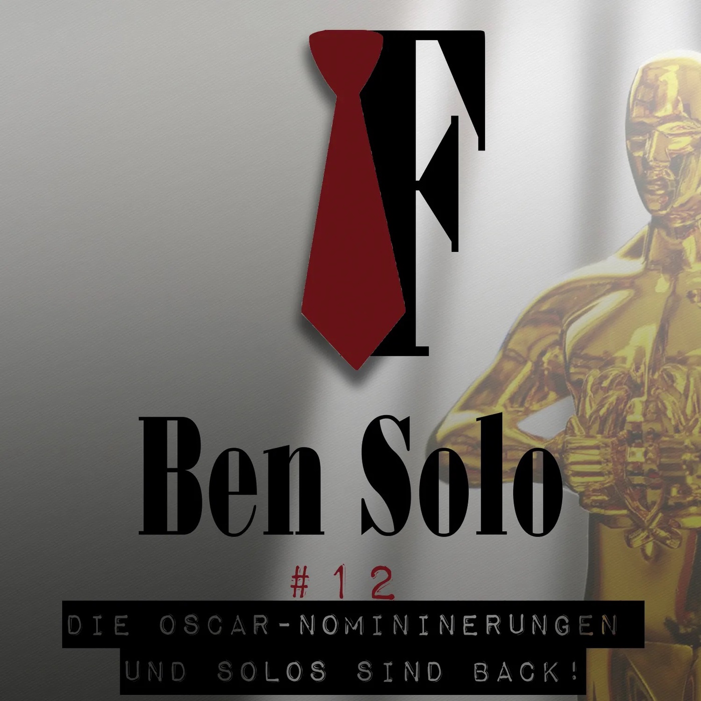 Ben Solo #12: Die Oscar Nomininerungen und Solos sind back!