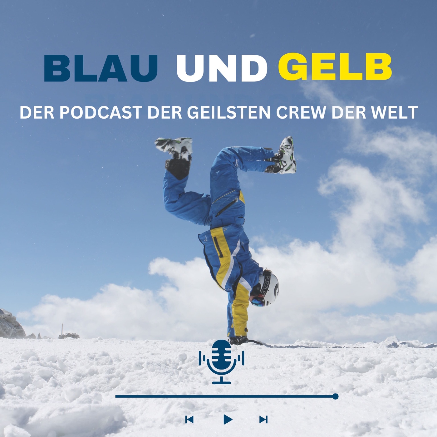 Blau und Gelb - Der Podcast der geilsten Crew der Welt