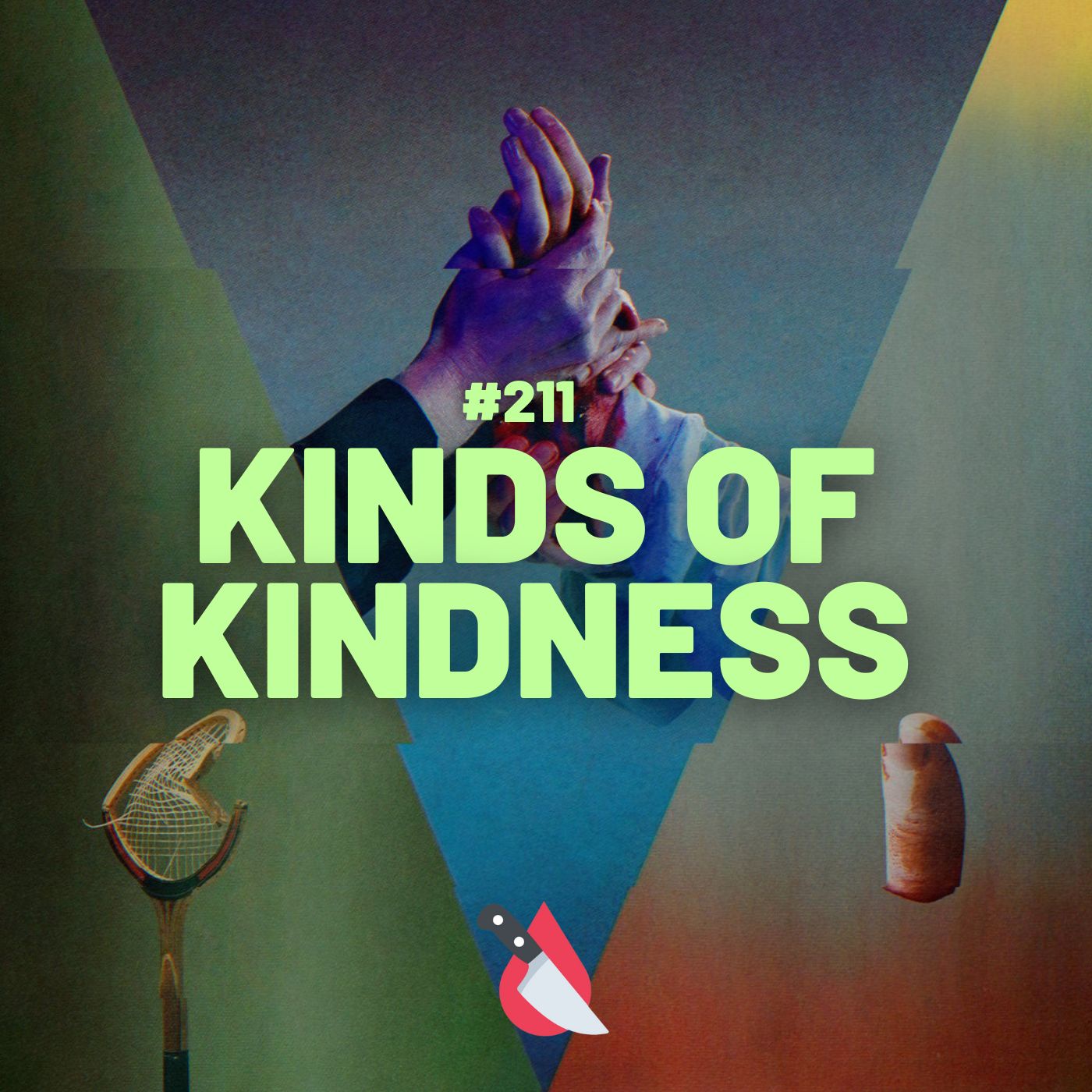 #211 - Kinds of Kindness