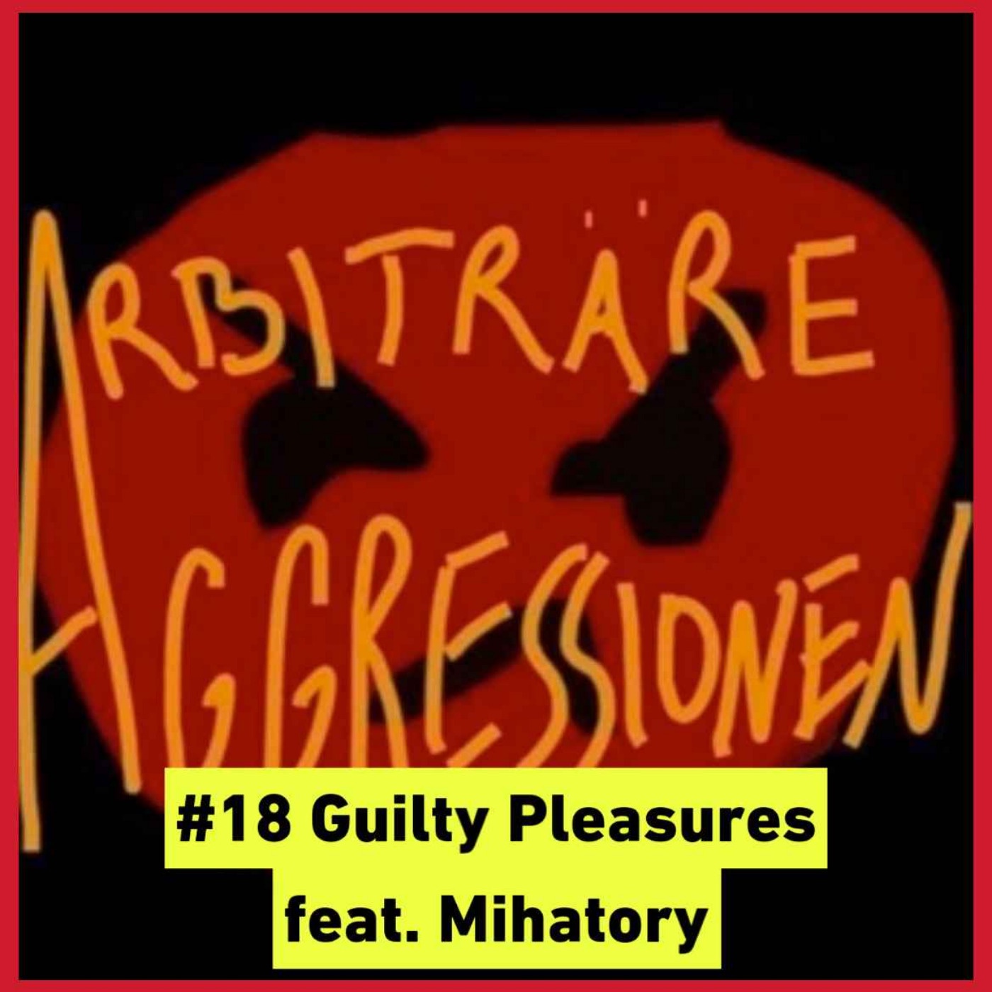 Guilty Pleasures feat. Arbiträre Aggressionen / Mihaela Sartori