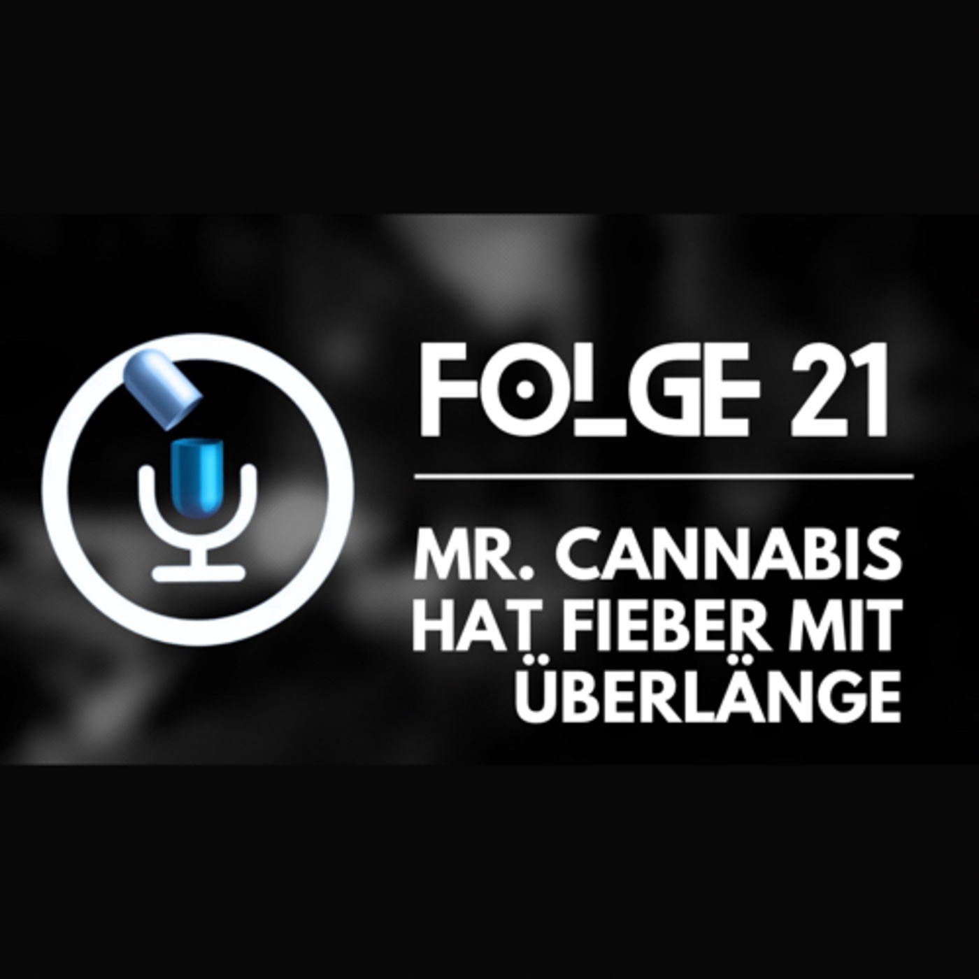 Mr. Cannabis hat Fieber mit Überlänge