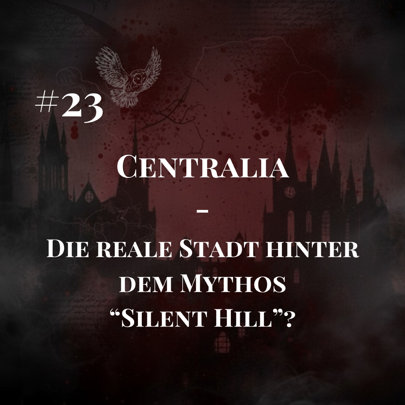 #23 Centralia – Die reale Stadt hinter dem Mythos 