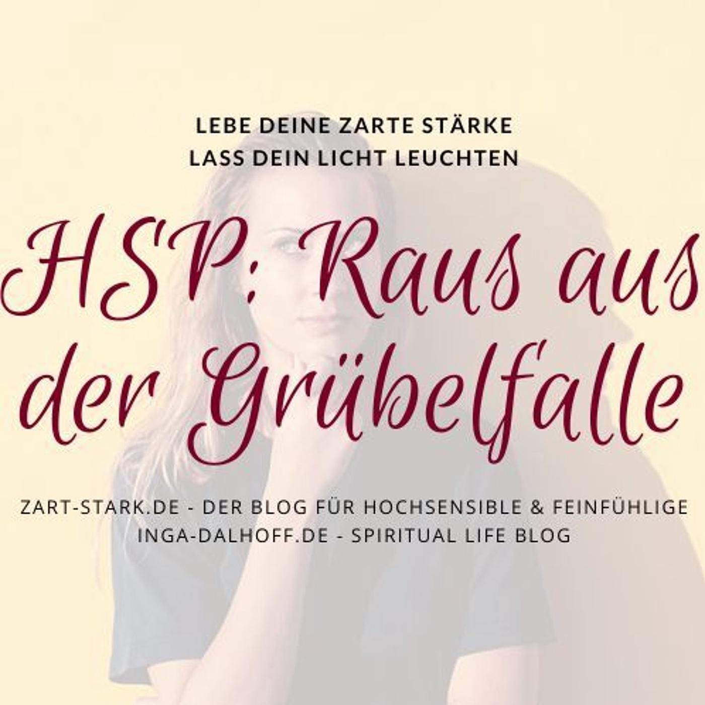 Wie Hochsensible aus der Grübelfalle finden