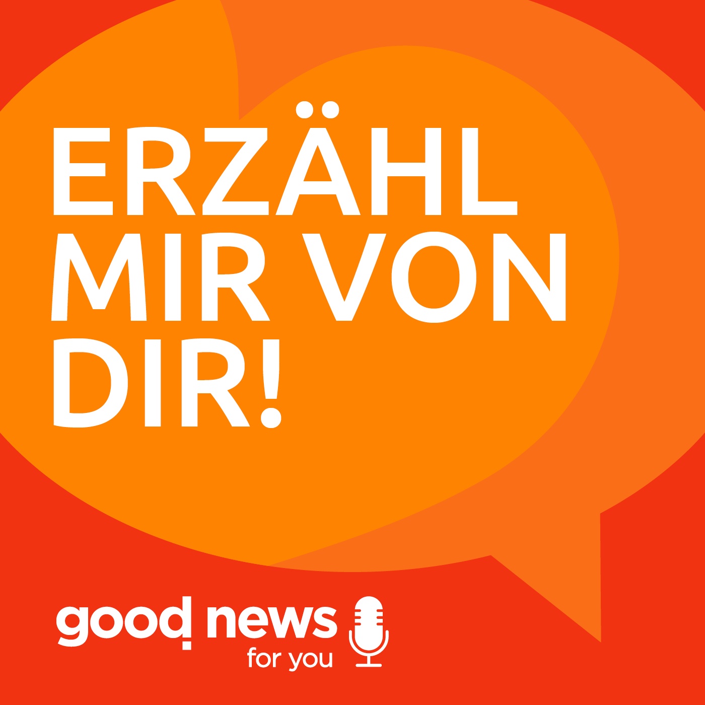 Erzähl mir von dir!