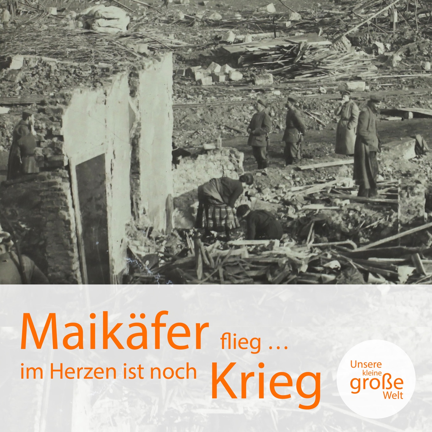 Maikäfer flieg – im Herzen ist noch Krieg