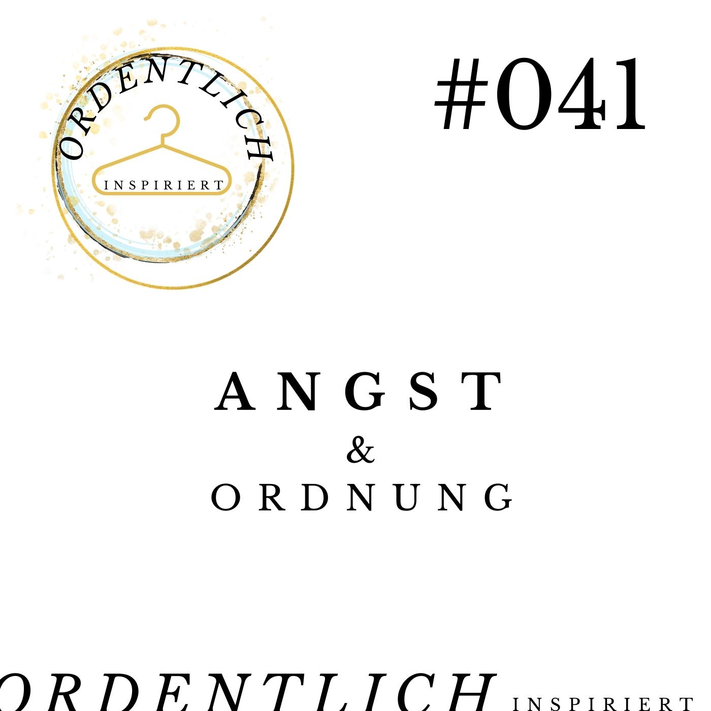 #041 Angst und Ordnung