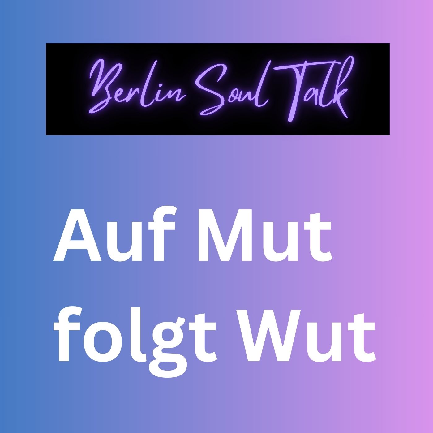 Auf Mut folgt Wut – warum wir endlich laut werden dürfen!