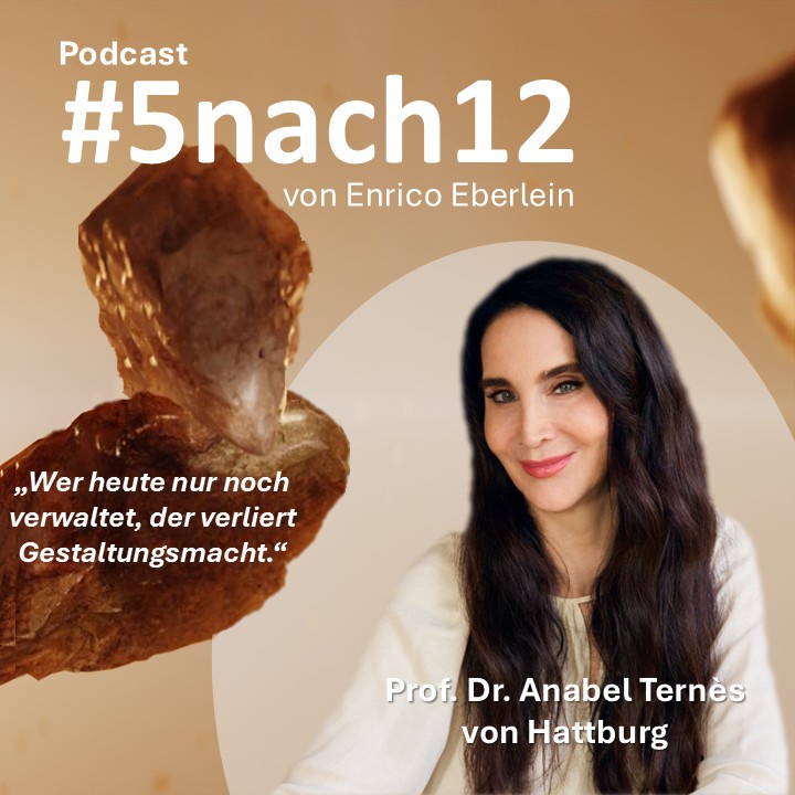 #5nach 12 mit Prof. Dr. Anabel Ternès von Hattburg und Enrico Eberlein