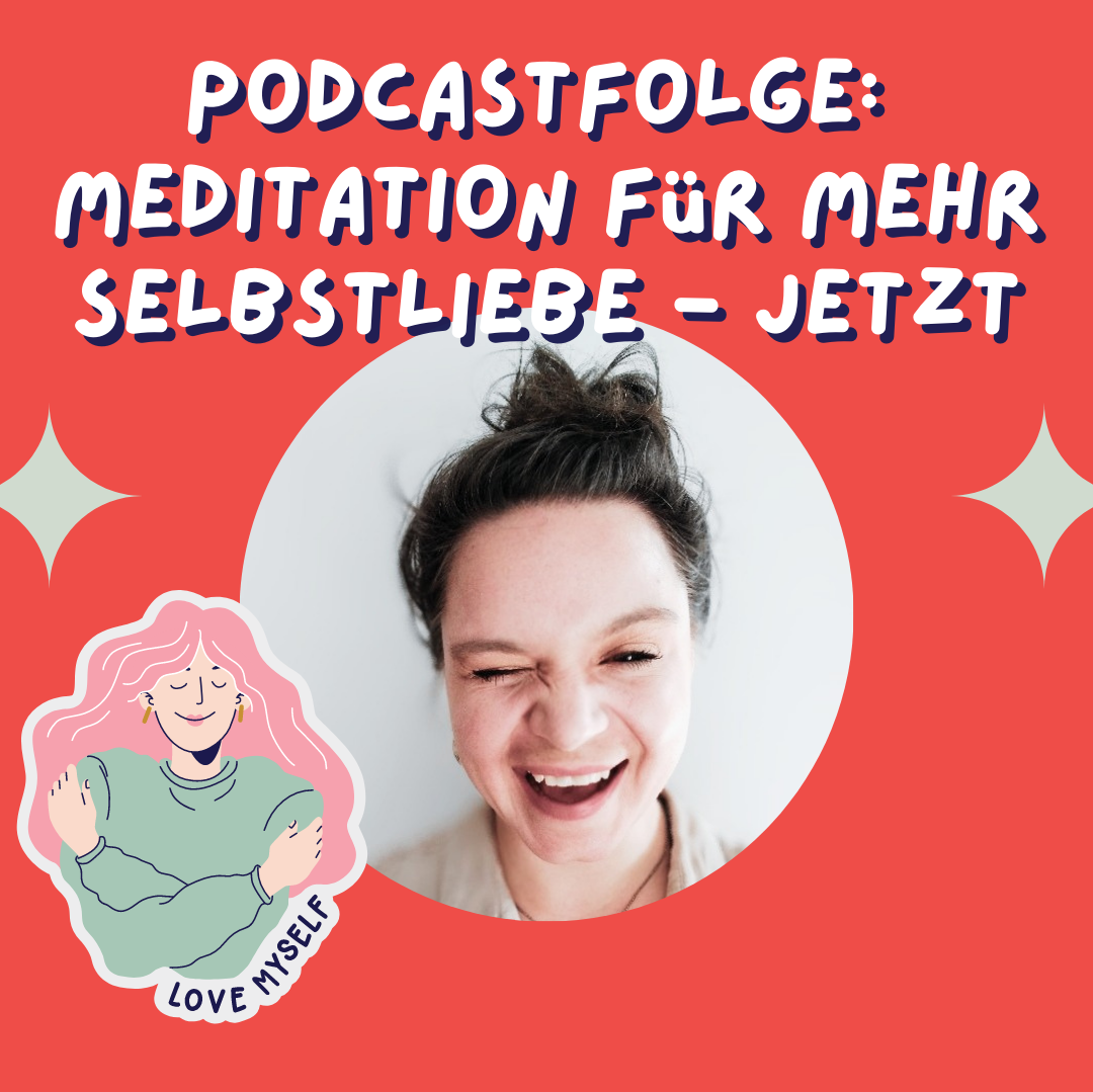 Meditation für mehr Selbstliebe - JETZT