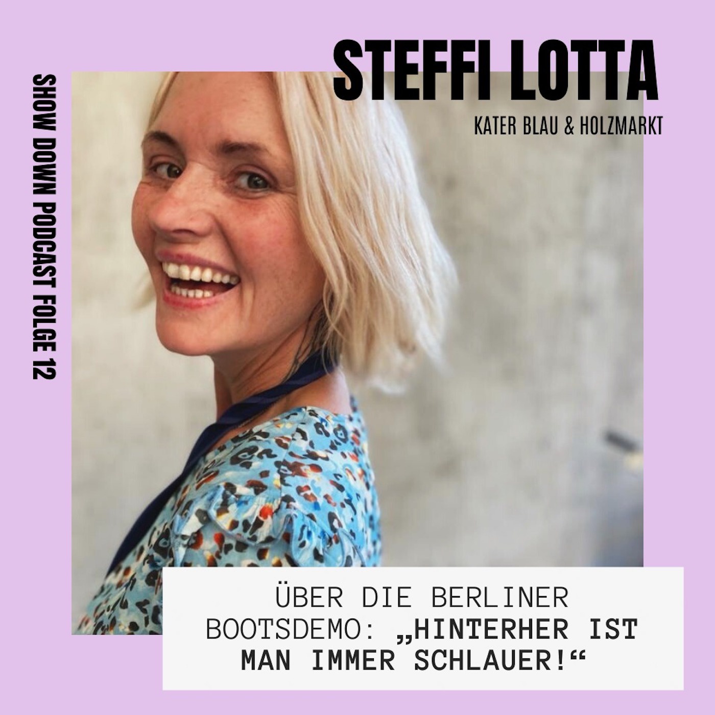 #12 - Steffi-Lotta vom Kater Blau & Holzmarkt über Berlin, Bootsdemo & Bar25