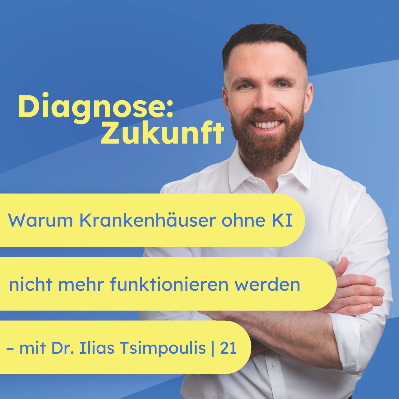 Warum Krankenhäuser ohne KI nicht mehr funktionieren werden – Interview mit Dr. Ilias Tsimpoulis | 21