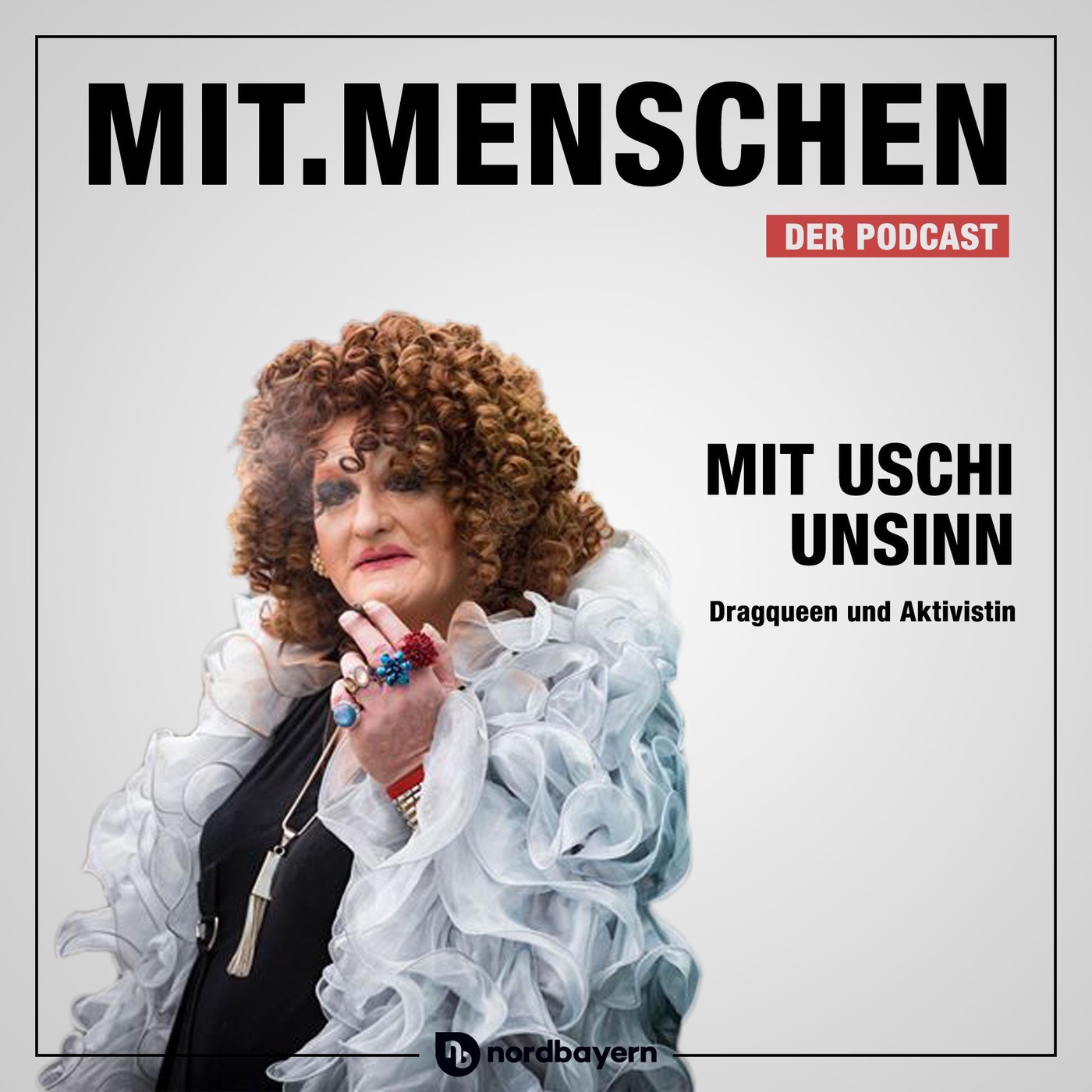 Folge 6: Uschi Unsinn, Nürnberger Dragqueen und Queer-Aktivistin