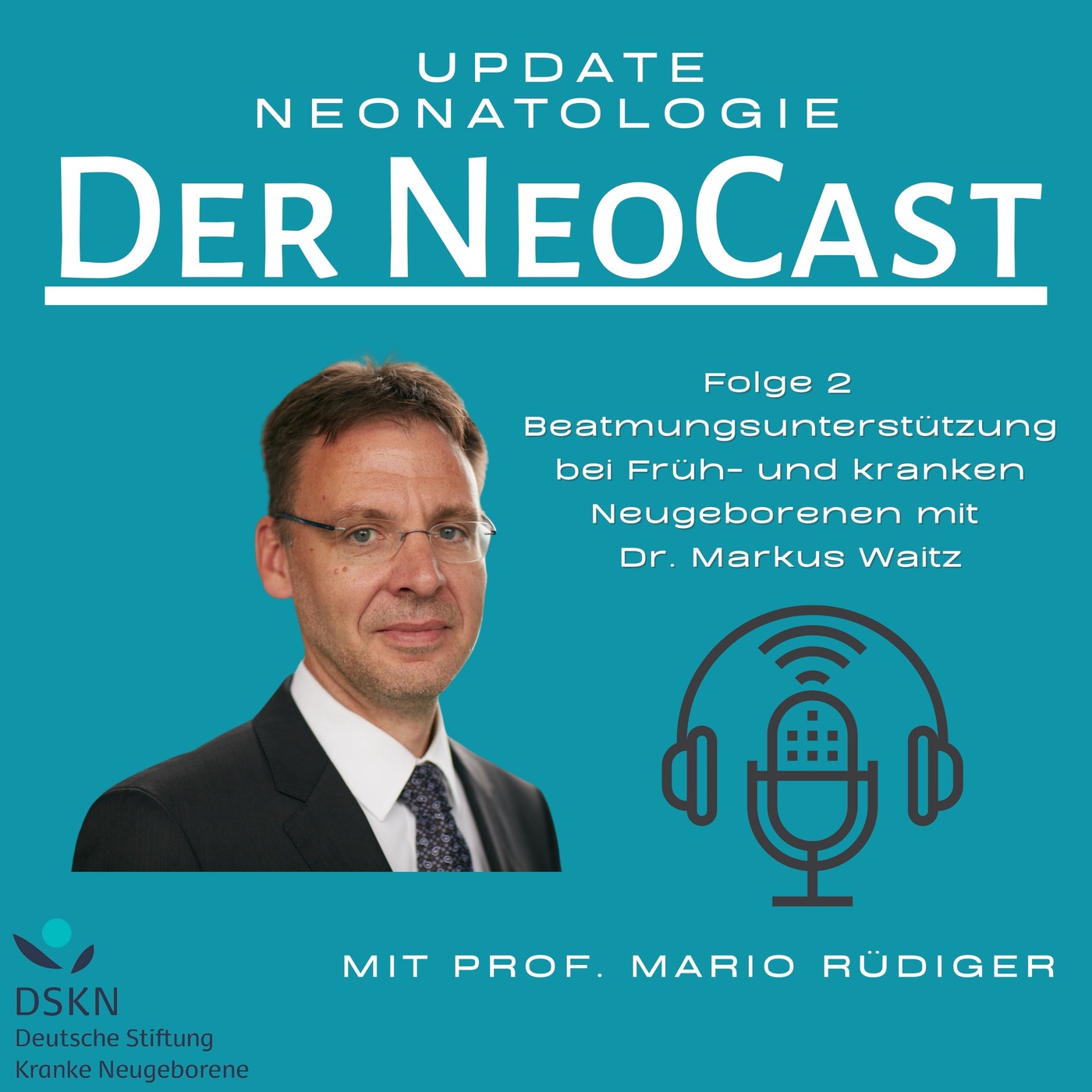 Beatmungsunterstützung bei Früh- und kranken Neugeborenen - mit Dr. Markus Waitz