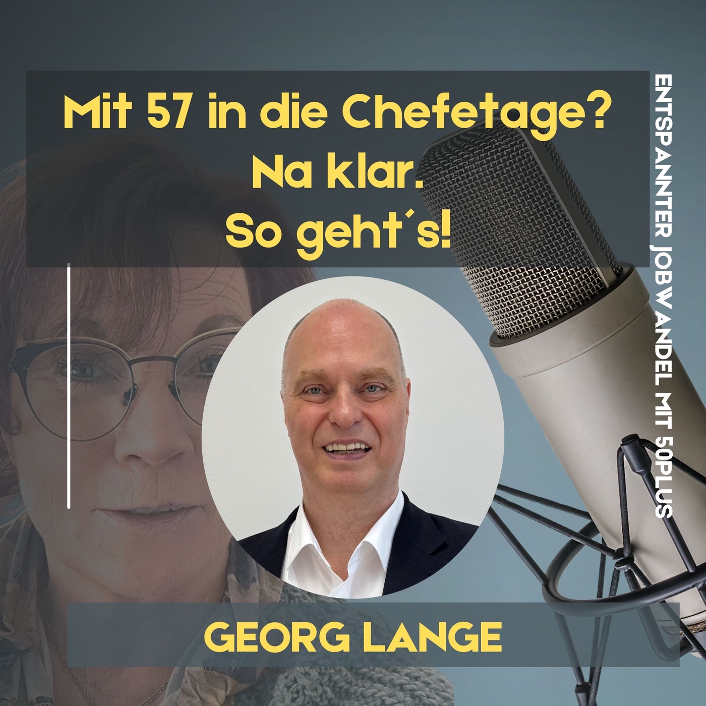 #80 - Mit 57 in die Chefetage? Na klar. - Wie das geht? Hier finden Sie die Tipps, die Ihnen sonst niemand verrät.