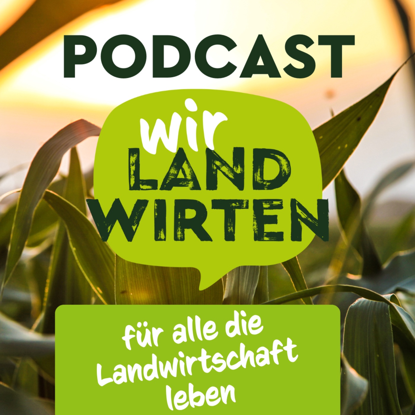 Wirlandwirten - der Podcast für alle die Landwirtschaft leben