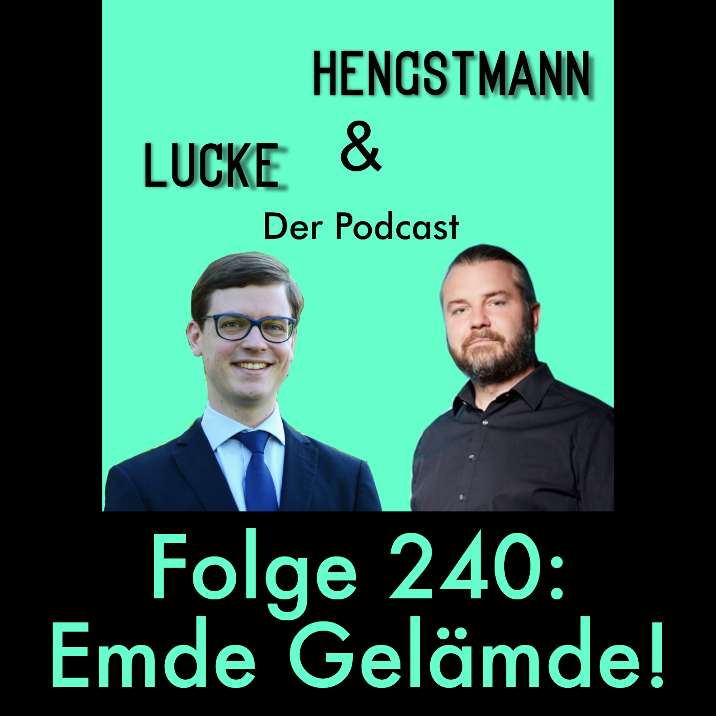 Lucke & Hengstmann, Folge 240: Emde Gelämde! (15. Oktober 2026)