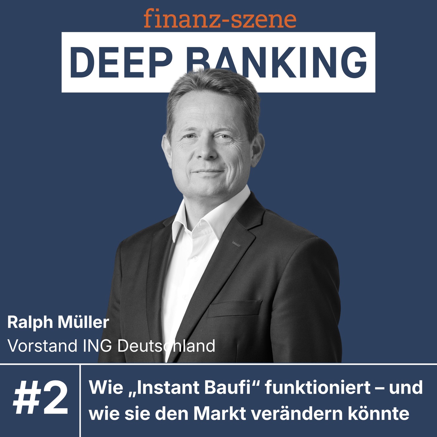 Finanz-Szene – Deep Banking. Zu Gast: Ralph Müller, COO ING Deutschland