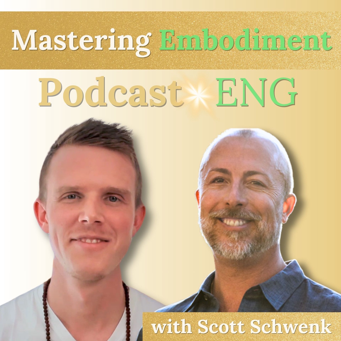 #29 - The Key(s) for mastering Embodiment ✨ with Scott Schwenk (1st english episode 🥳)