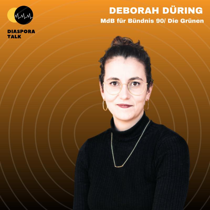 #35 mit Deborah Düring, Mitglied des Deutschen Bundestages für Bündnis 90/Die Grünen