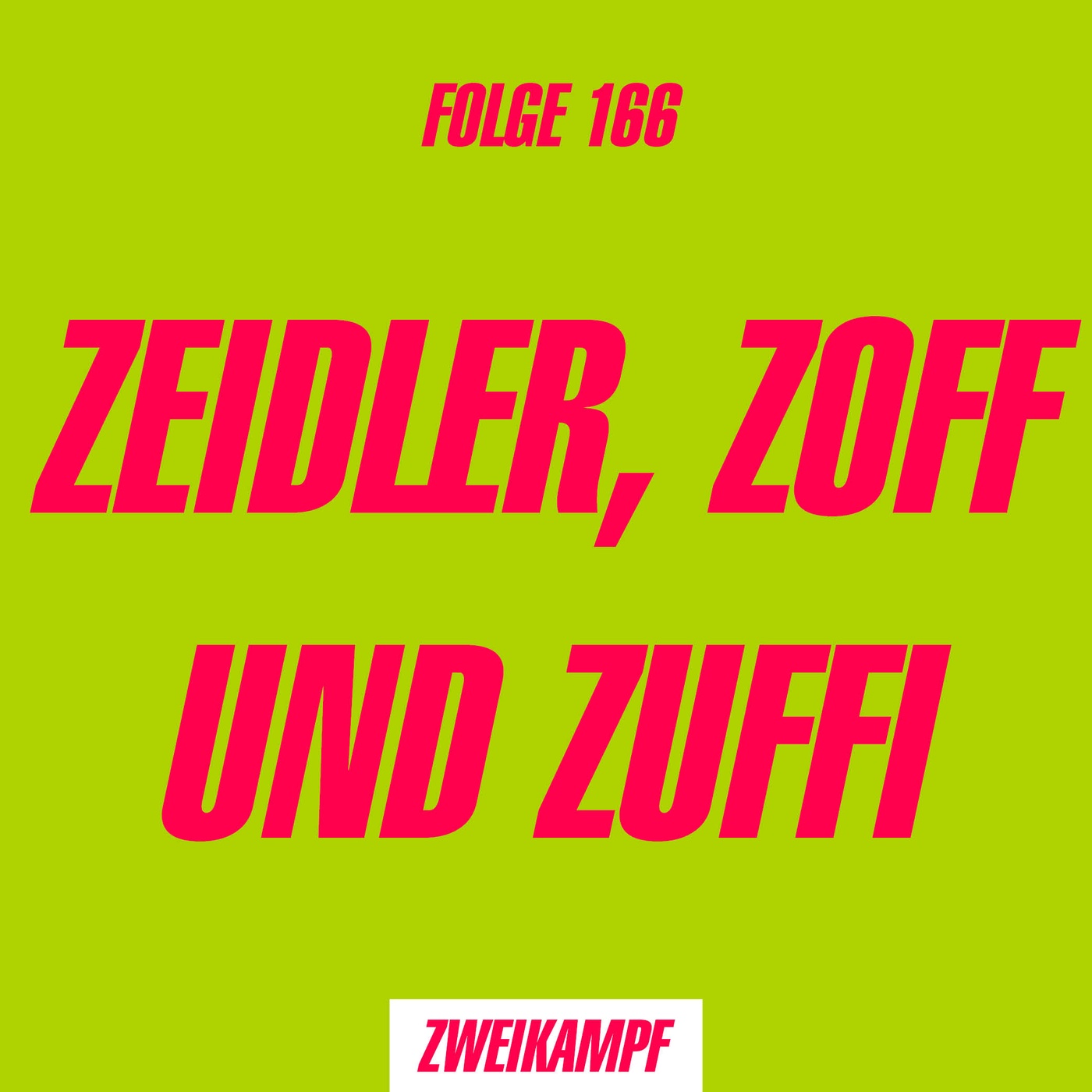 Folge 166: Zeidler, Zoff und Zuffi