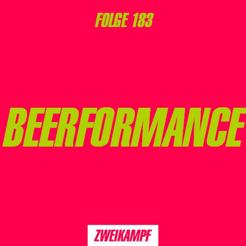 Folge 183: Beerformance