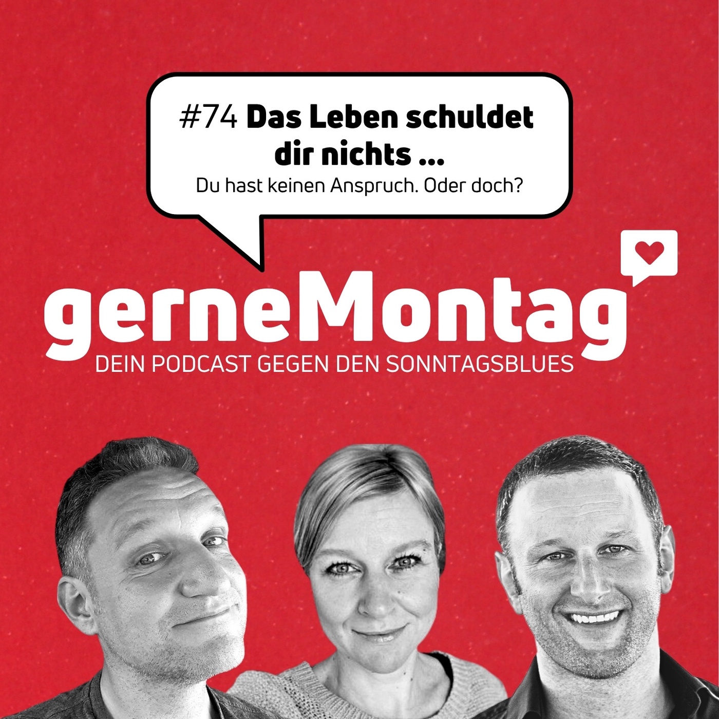 #74 Das Leben schuldet dir nichts