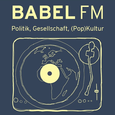 Babel FM - Politik, Gesellschaft, (Pop)Kultur