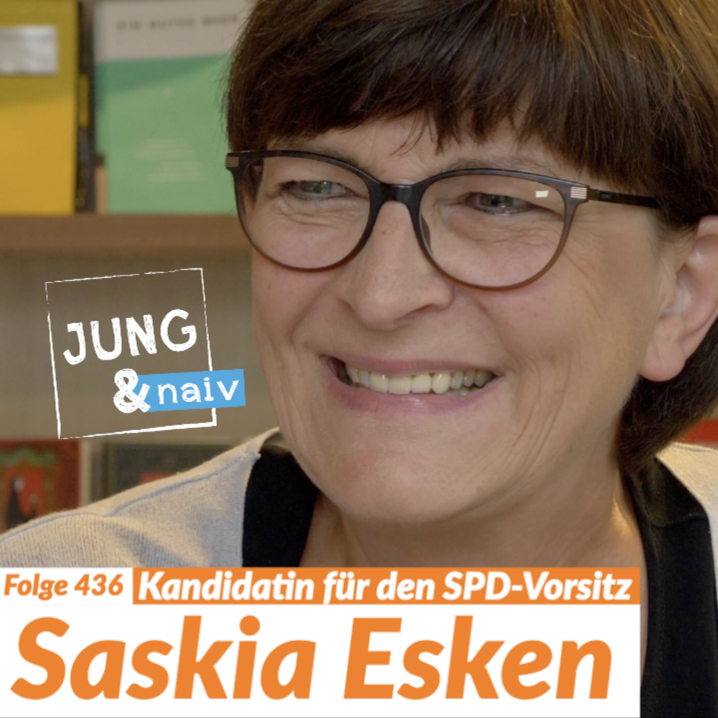 #436 - Saskia Esken über ihre Kandidatur für den SPD-Vorsitz - Jung & Naiv