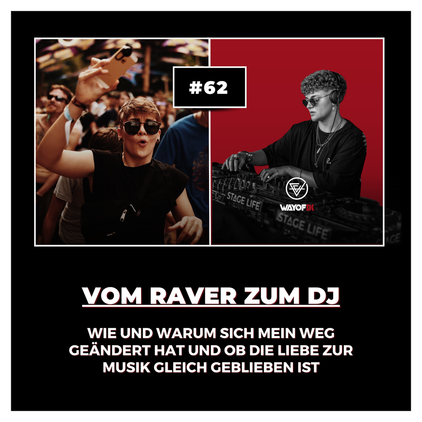 #62 Vom Raver zum DJ: Wie und warum sich mein Weg geändert hat und ob die Liebe zur Musik gleich geblieben ist