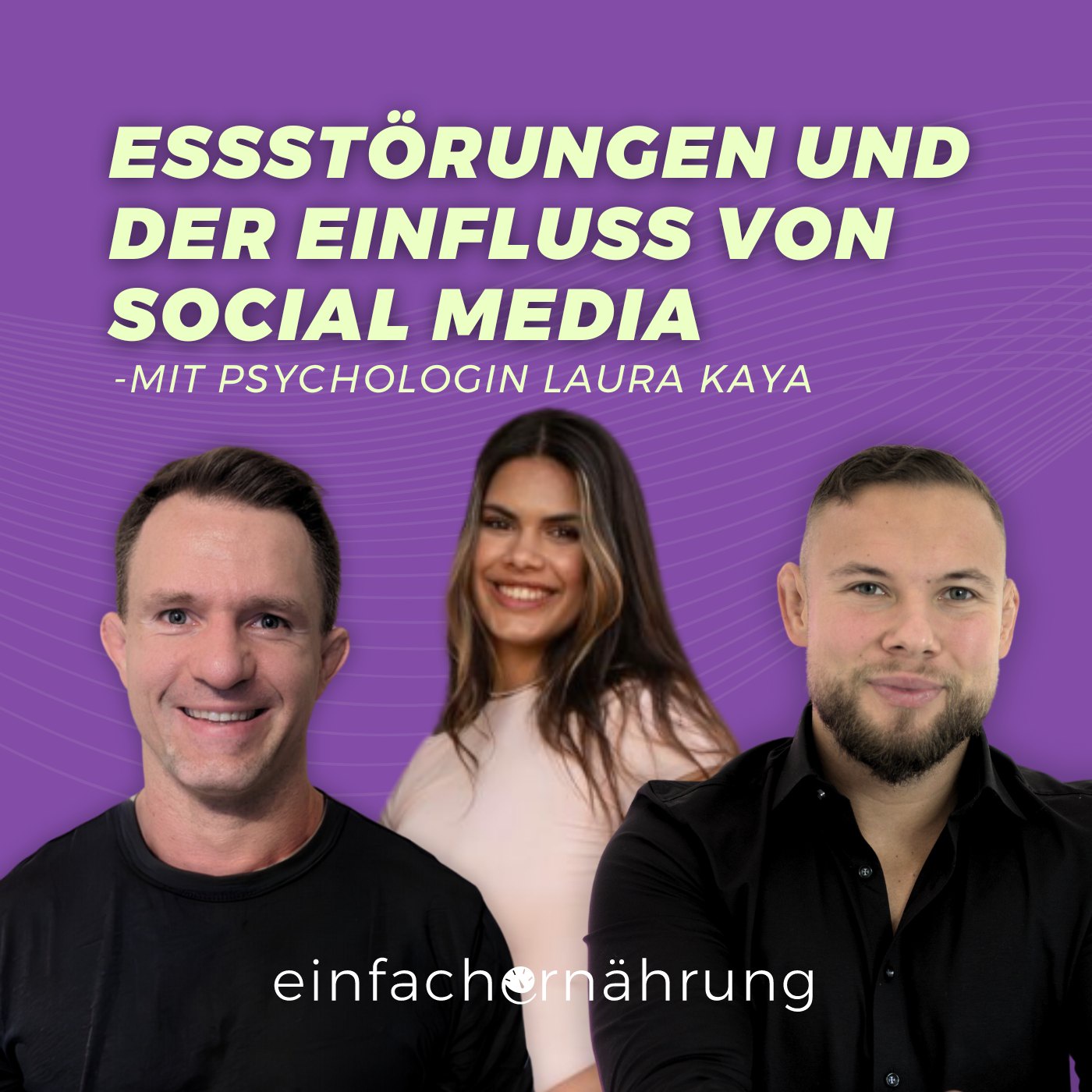 #59 | Gestörtes Essverhalten oder Essstörung? Und was hat Social Media damit zu tun? Psychologin Laura Kaya klärt auf