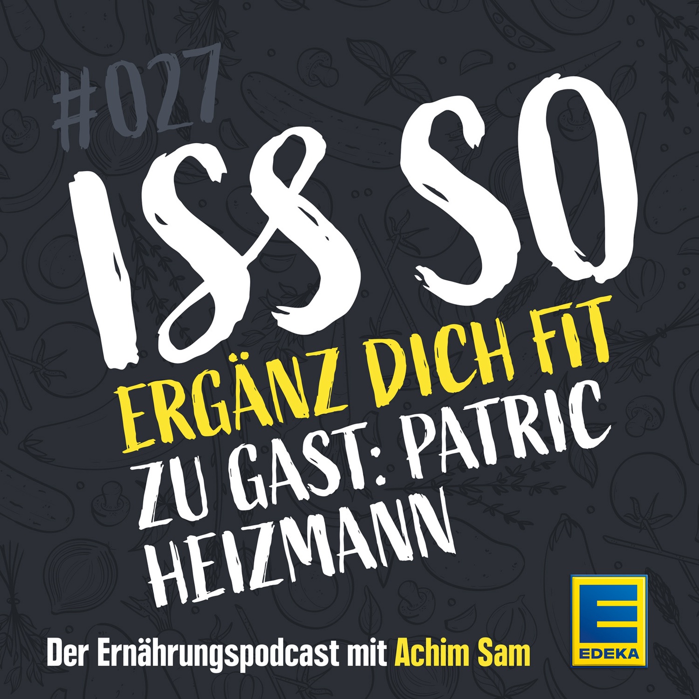 27: Ergänz dich fit – Der große Fitness-Nahrungsergänzungsmittel-Check - Zu Gast: Patric Heizmann