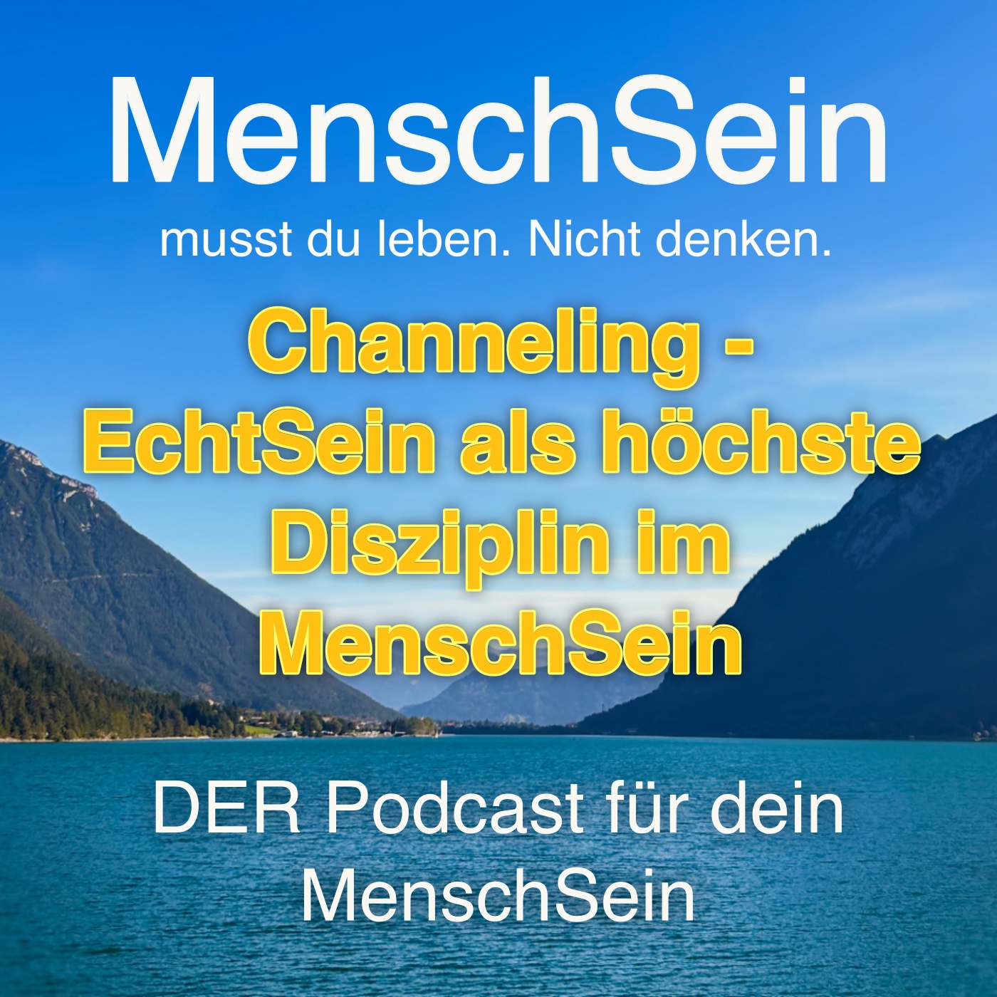 Channeling | EchtSein ist die höchste MenschSeinDisziplin