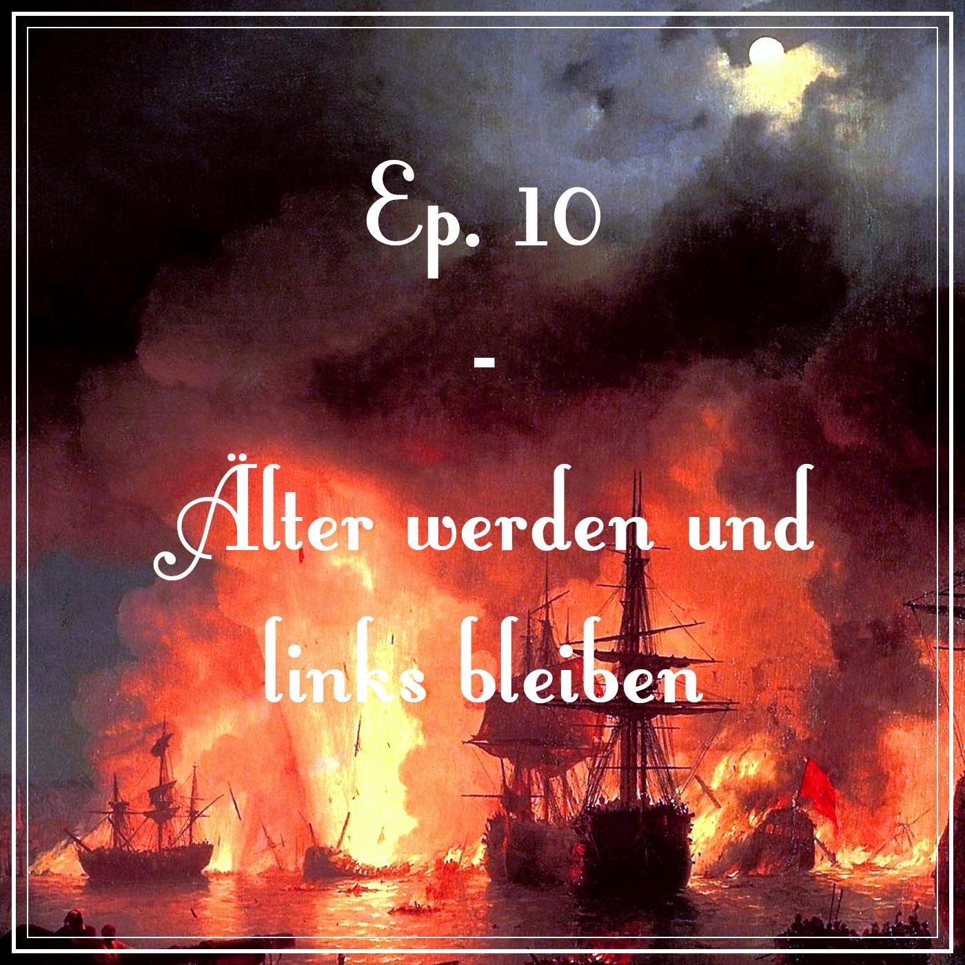 Ep. 10 - Älter werden und links bleiben