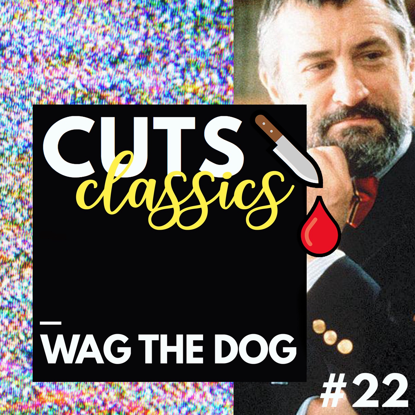 #22 Classics: Wag the Dog