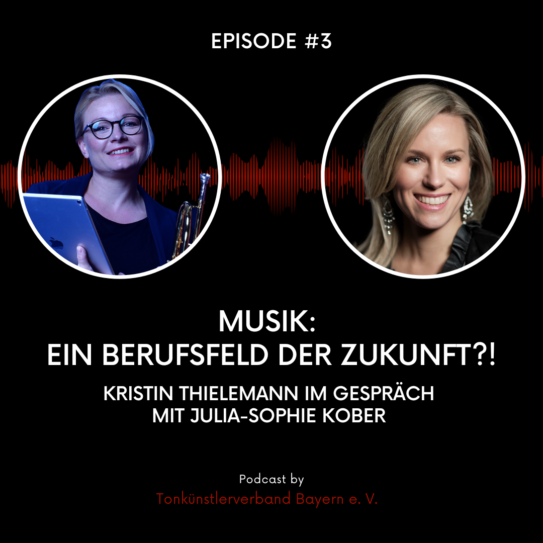 Kristin Thielemann im Gespräch mit Julia-Sophie Kober - Musik: Ein Berufsfeld der Zukunft?!