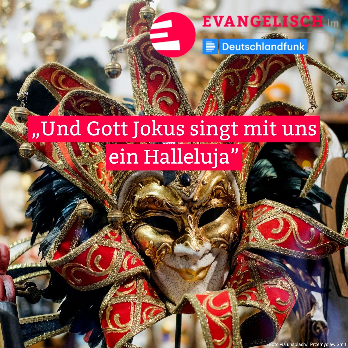 „Und Gott Jokus singt mit uns ein Halleluja“
