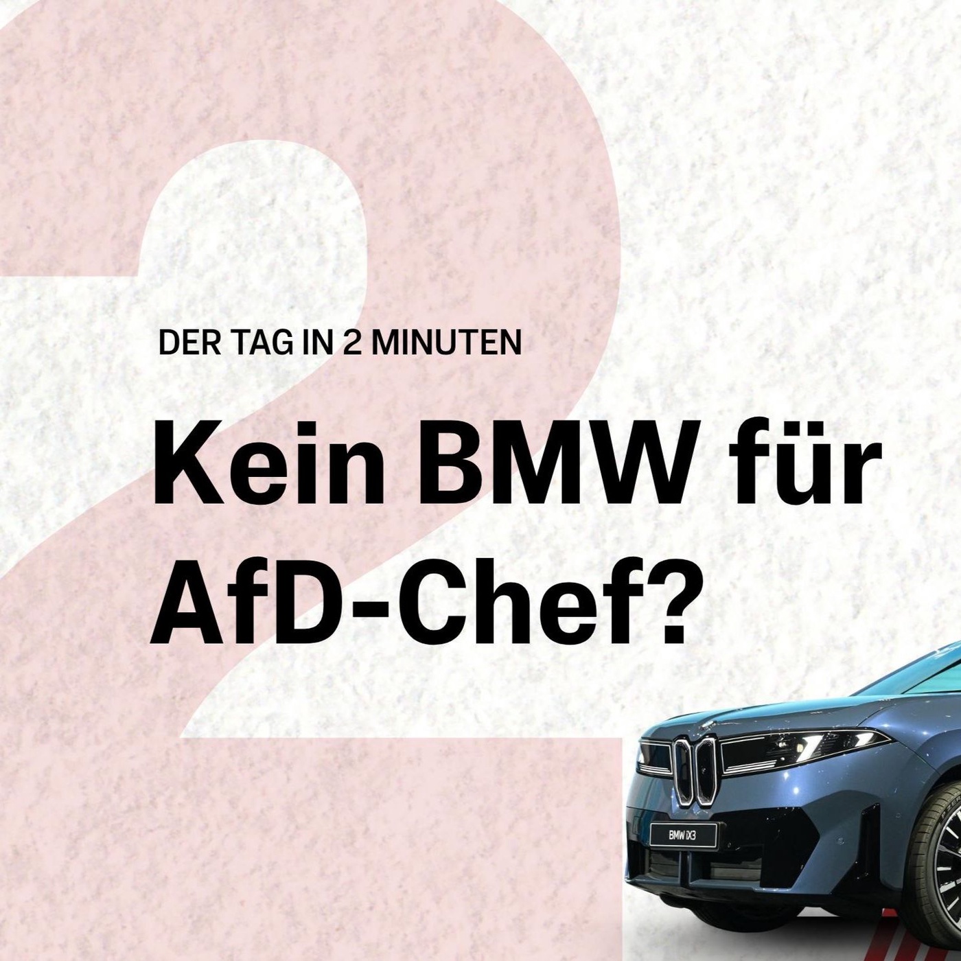 BMW stoppt Dienstwagen-Angebot für AfD-Politiker | Der Tag in 2 Minuten