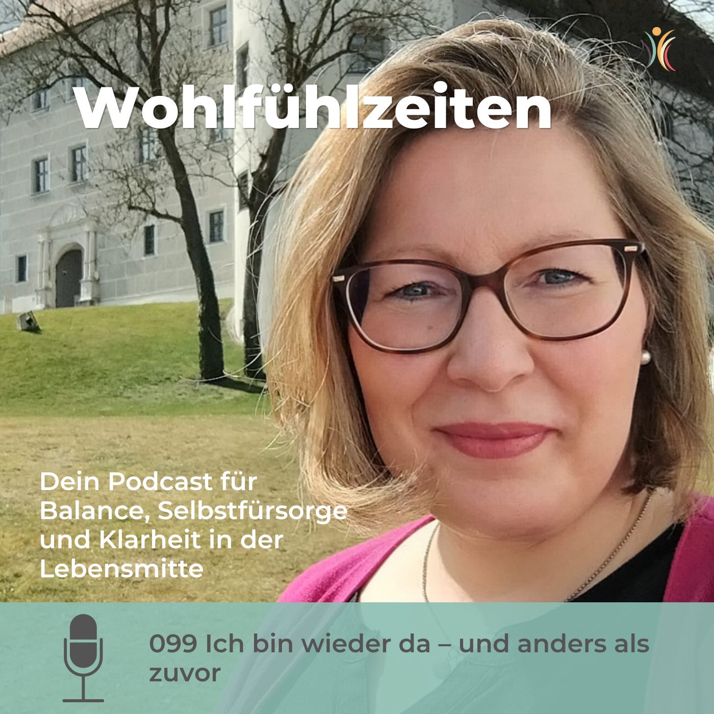 099 Ich bin wieder da – und anders als zuvor