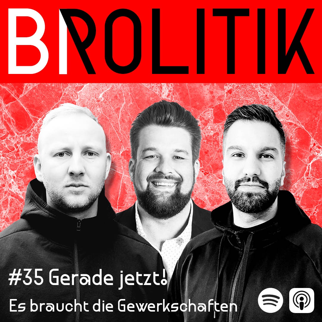#35 Es braucht Gewerkschaften - Gerade jetzt!