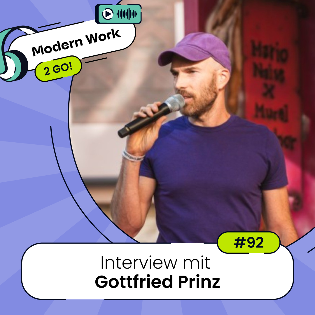 #92 Selbstführung first - Manager der neuen Zeit - Interview mit Gottfried Prinz