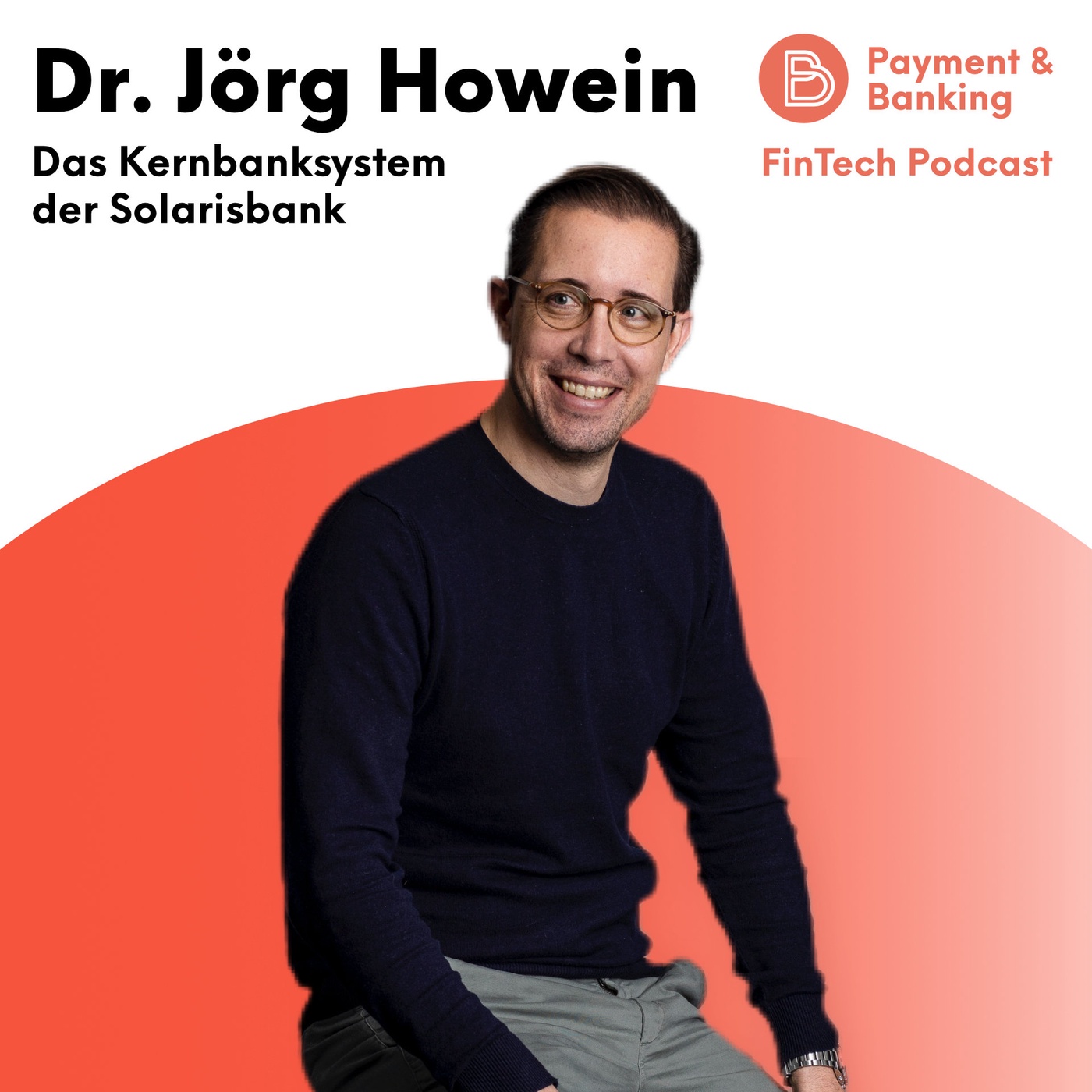 Dr. Jörg Howein über das Kernbanksystem der Solarisbank