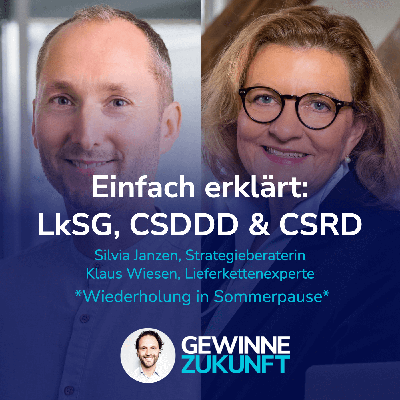 #56 Einfach erklärt:  LkSG, CSDDD plus CSRD - Lieferkettenreporting für Profis. *Re-Run Folge 37* I Mit: Silvia & Klaus