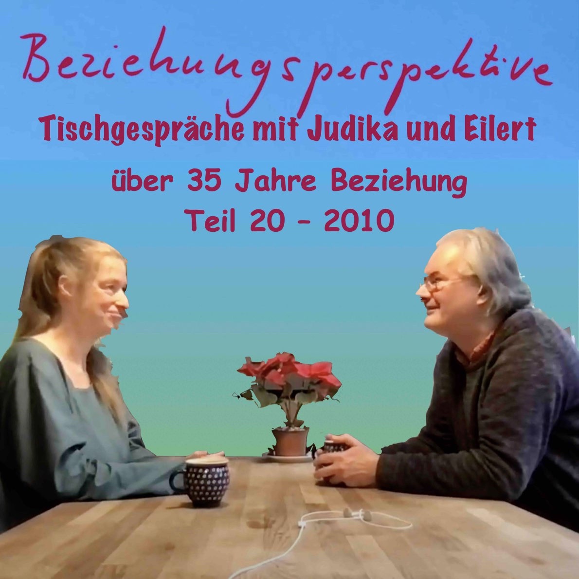 Teil 20 der Tischgespräche mit Judika und Eilert