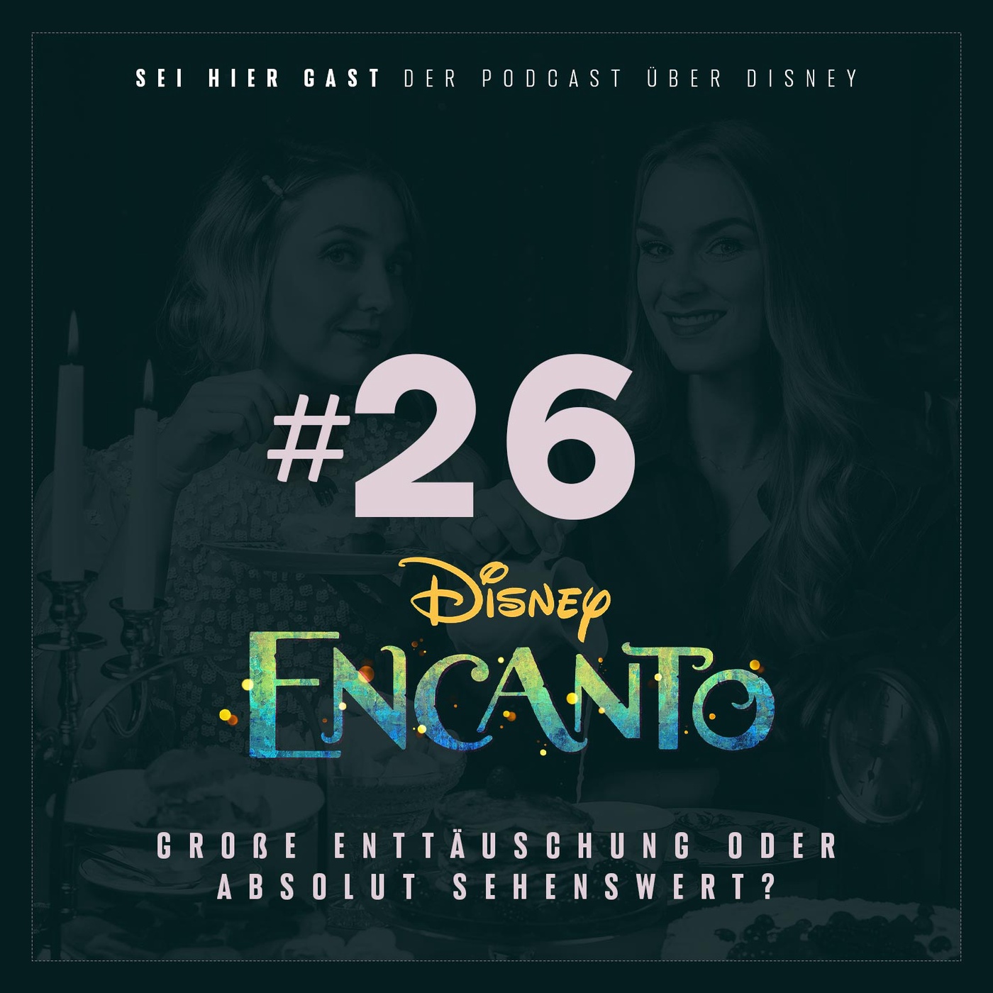 #26 Disneys ENCANTO | Große Enttäuschung oder absolut Sehenswert?