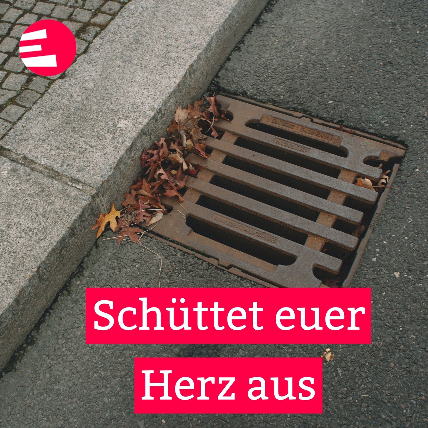 Schüttet euer Herz aus