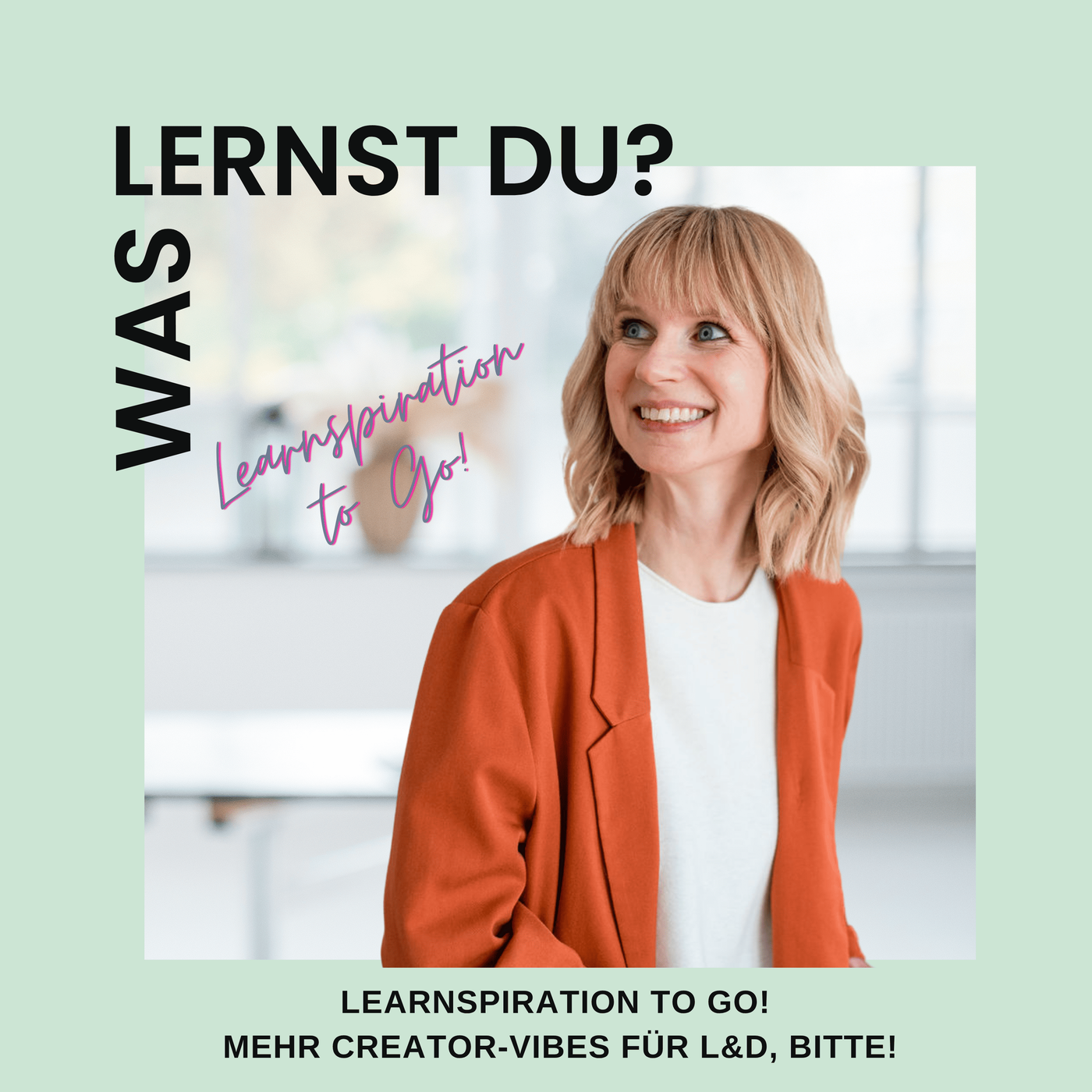 #121 - Learnspiration to Go! Mehr Creator-Vibes für L&D, bitte!