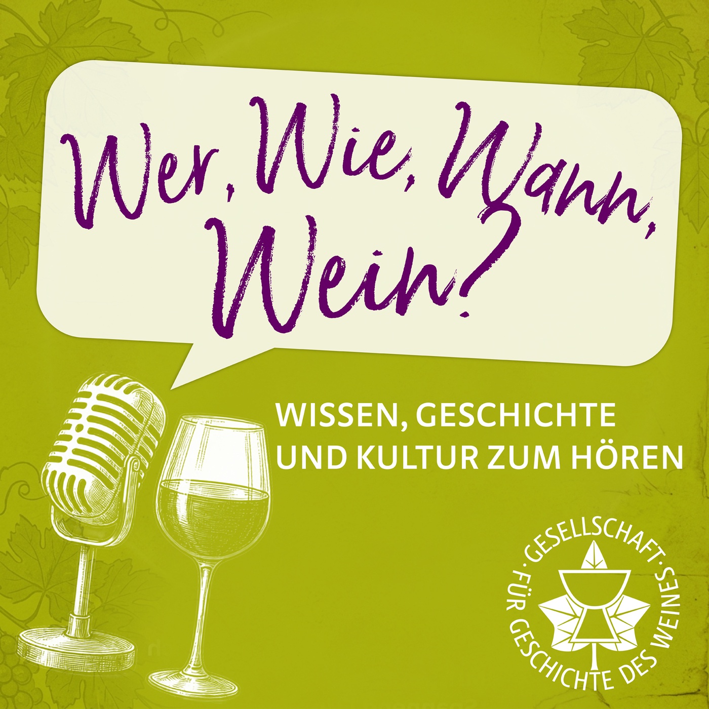 Wer, Wie, Wann, Wein? Wissen, Geschichte und Kultur zum Hören