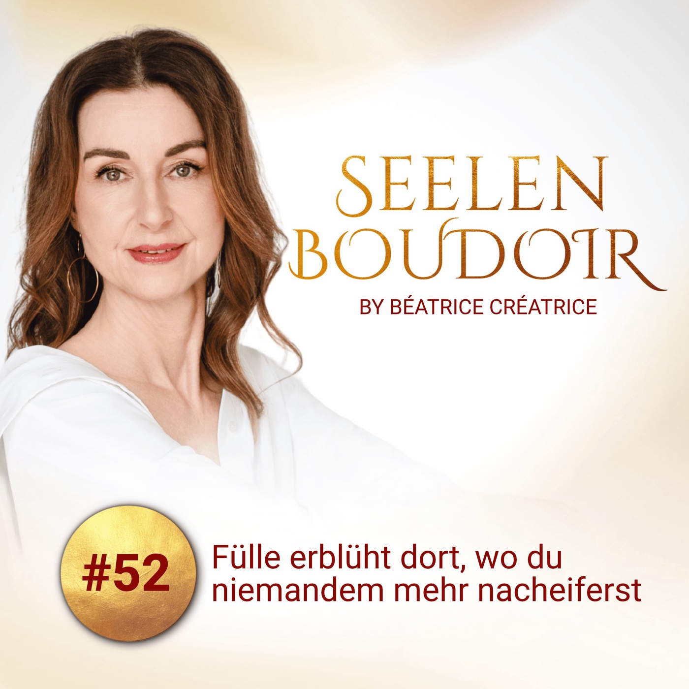 #52 Fülle erblüht dort, wo du niemandem mehr nacheiferst