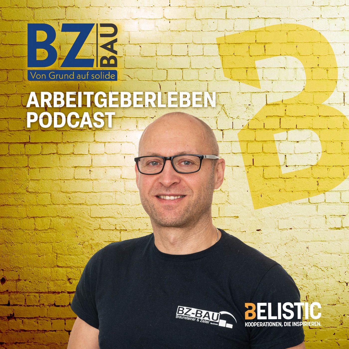 Belistic ArbeitgeberLeben Podcast #2 BZ Bau GmbH