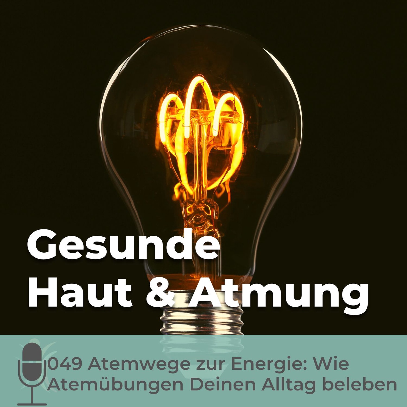 049 Atemwege zur Energie: Wie Atemübungen Deinen Alltag beleben